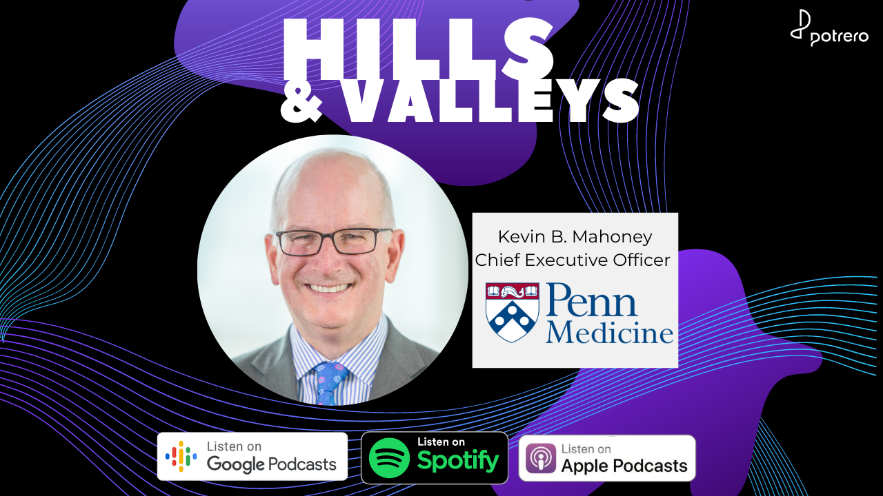 Ep20: Kevin B. Mahoney, CEO Of Penn Medicine, On Healthcare Leadership ...